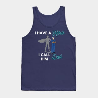 I have a Hero I call him Dad Tank Top